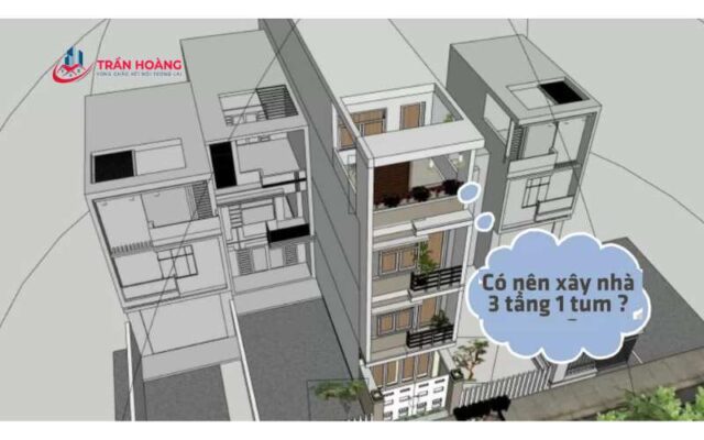 Có nên xây nhà 3 tầng 1 tum không