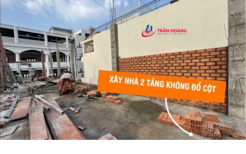 Xây nhà 2 tầng không đổ cột