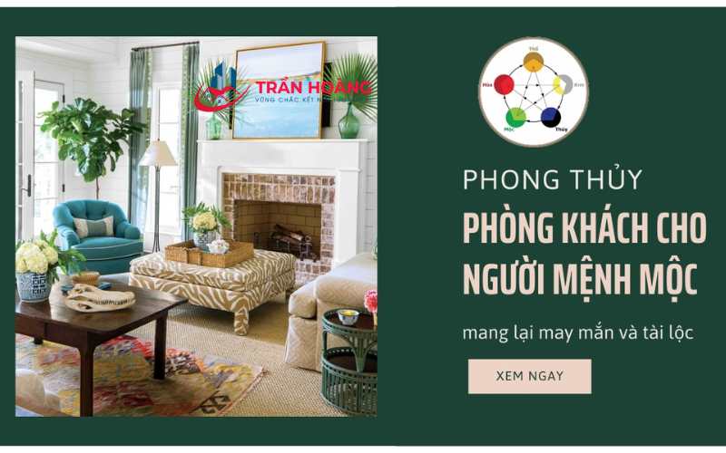 Phong thủy phòng khách cho người mệnh Mộc