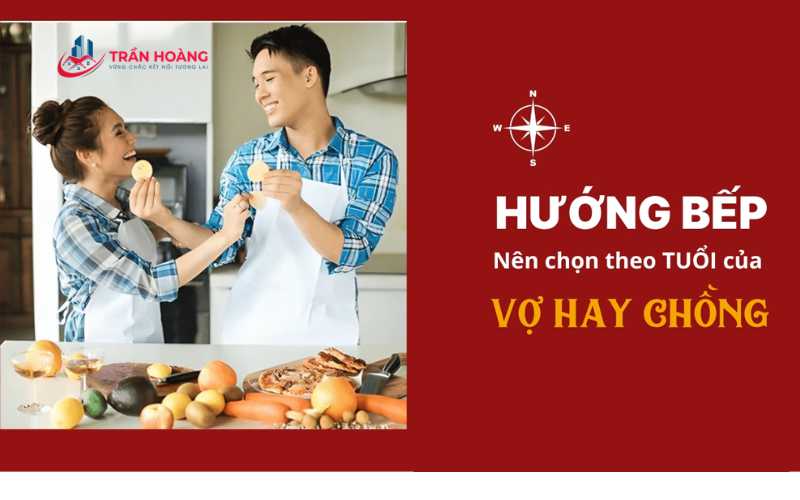 hướng bếp theo tuổi vợ hay chồng?