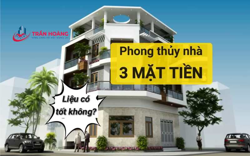 Phong thủy nhà 3 mặt tiền có tốt không
