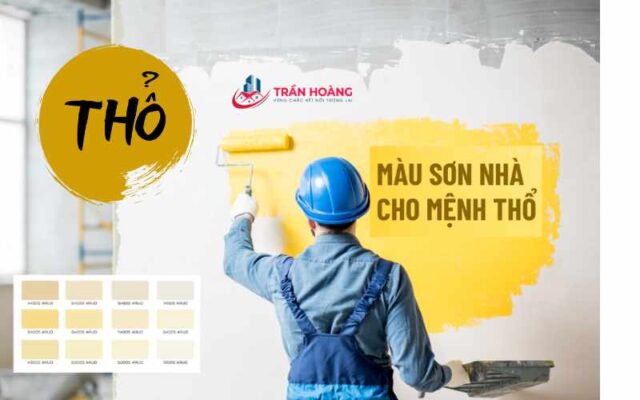Màu Sơn Nhà Mệnh Thổ