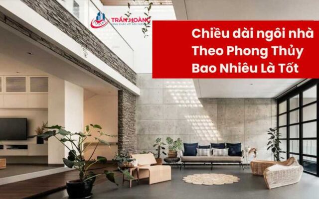 chiều dài nhà theo phong thủy bao nhiêu là tốt nhất